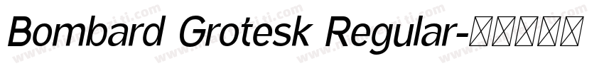Bombard Grotesk Regular字体转换